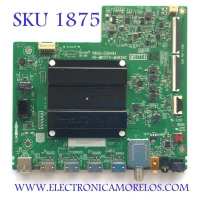 MAIN PARA TV TCL 4K·UHD·HDR ((ROKU TV)) / NUMERO DE PARTE 30800-000500 / 40-MR17T4-MAB2HG / 30801-000460 / MR17T4 / V8-MR17K01-LF / 11602-500494 / PANEL LVU550NDEL / DISPLAY ST5461D12-4 VER.2.2 / MODELOS 55S451 / 55S455 / 55S453